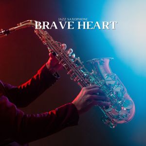 Album Brave Heart (Jazz Saxophone) from Jazz Urbaine