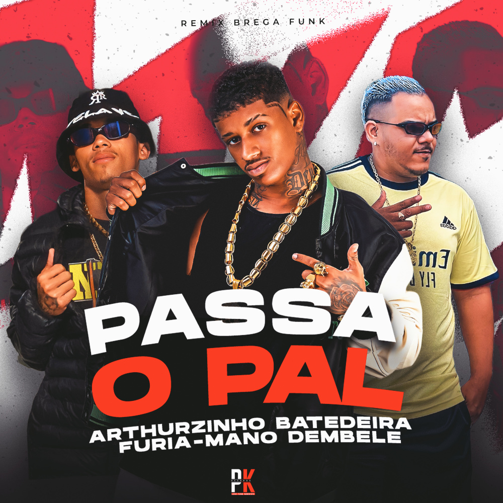 Passa o Pal (Remix Brega Funk)