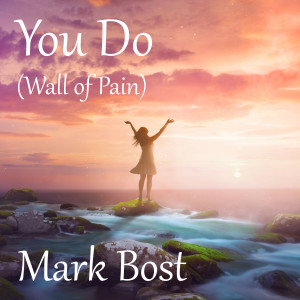 Album You Do (Wall of Pain) from Mark Bost
