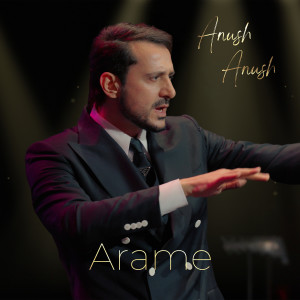 收听Arame的Anush-Anush歌词歌曲