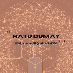 Listen to Ratu Dumay song with lyrics from R5M