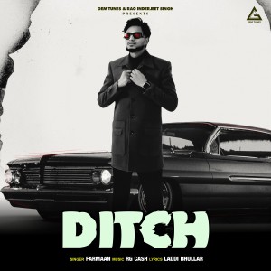 Listen to Ditch song with lyrics from Farmaan