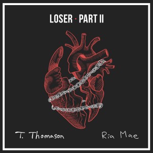 ดาวน์โหลดและฟังเพลง Loser, Pt. 2 พร้อมเนื้อเพลงจาก T. Thomason