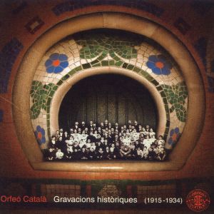 อัลบัม Gravacions Històriques (1915-1934) ศิลปิน Orfeó Catalá