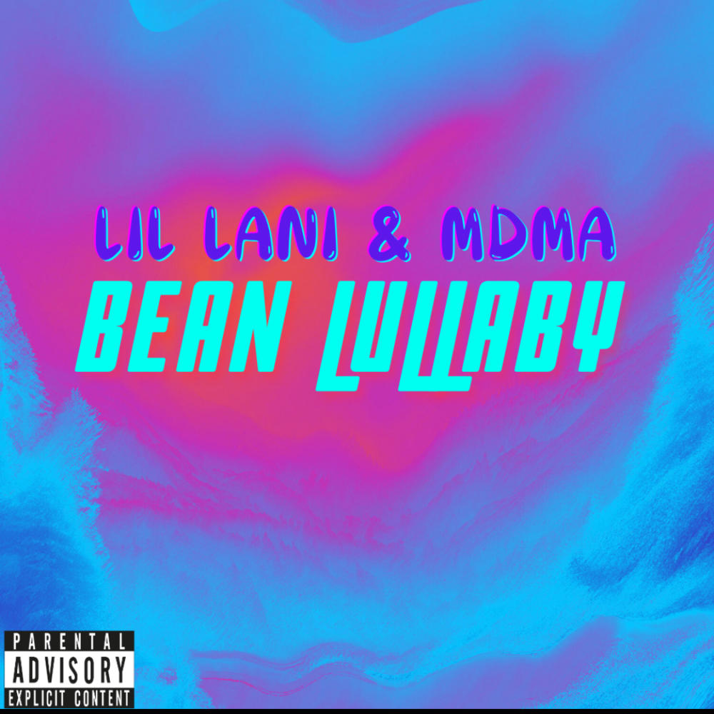 Bean Lullaby (feat. MDMA) (Explicit)
