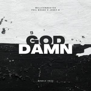 ดาวน์โหลดและฟังเพลง God Damn (Explicit) พร้อมเนื้อเพลงจาก Phil Bousk