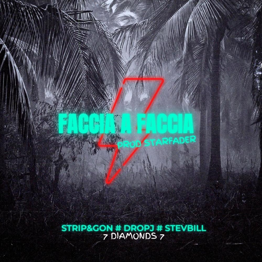 Faccia a Faccia (feat. Dropj, Strip&Gon & StevBill) (Explicit)