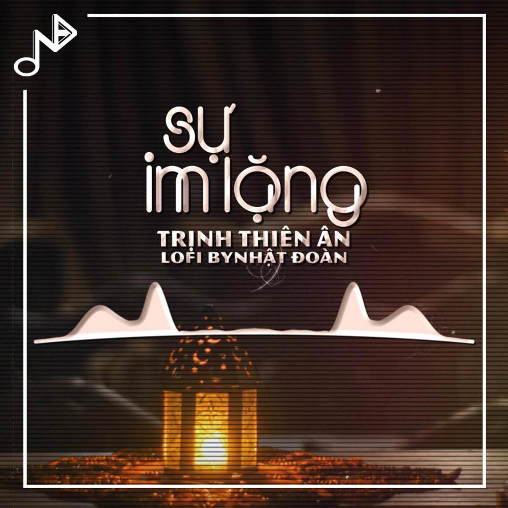 Sự Im Lặng Lofi Ver