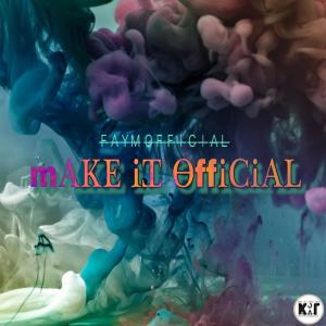 Album Make It Official from Faym Official