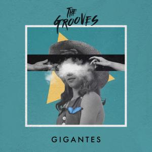 the Grooves的專輯Gigantes
