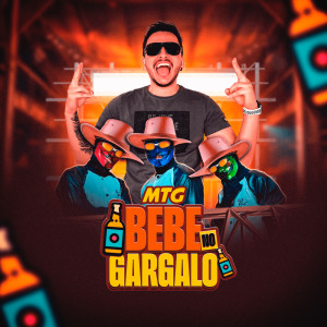 DJ San的專輯MTG BEBE NO GARGALO (Explicit)