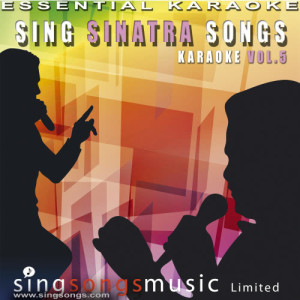 อัลบัม Sing Sinatra Songs - Karaoke Volume 5 ศิลปิน Essential Karaoke