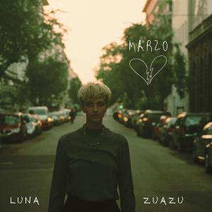 ดาวน์โหลดและฟังเพลง Marzo พร้อมเนื้อเพลงจาก Luna Zuazu