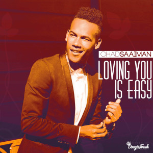 ดาวน์โหลดและฟังเพลง Loving You is Easy พร้อมเนื้อเพลงจาก Chad Saaiman