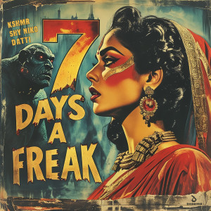 KSHMR的專輯7 Days a Freak