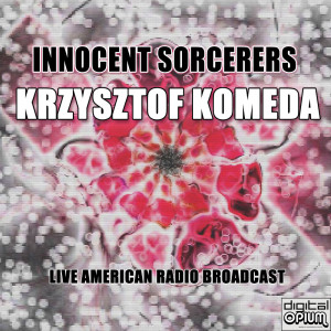 收听Krzysztof Komeda的Innocent Sorcerers, Pt 1歌词歌曲