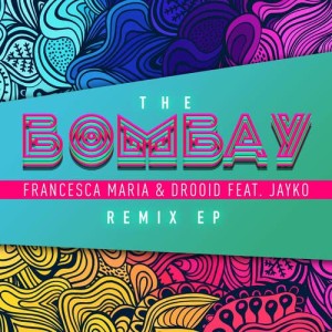 Francesca Maria的專輯The Bombay (Remix EP)