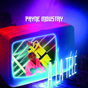 Album A la télé from Payne Industry