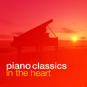 Piano Classics for the Heart的專輯Piano Classics in the Heart