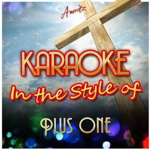 收聽Ameritz - Karaoke的Calling Down an Angel (In the Style of Plus One) (Karaoke Version)歌詞歌曲
