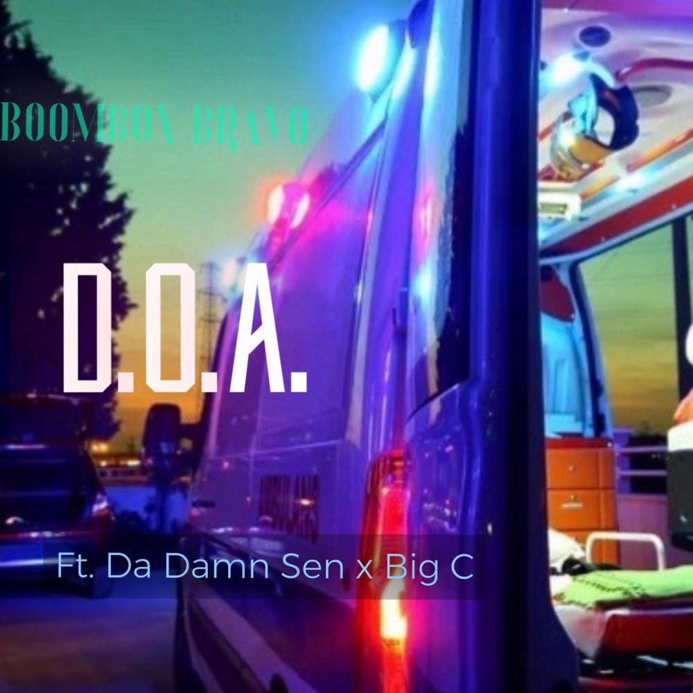 D.O.A. (feat. Da Damn Sen & OG Big C) (Explicit)
