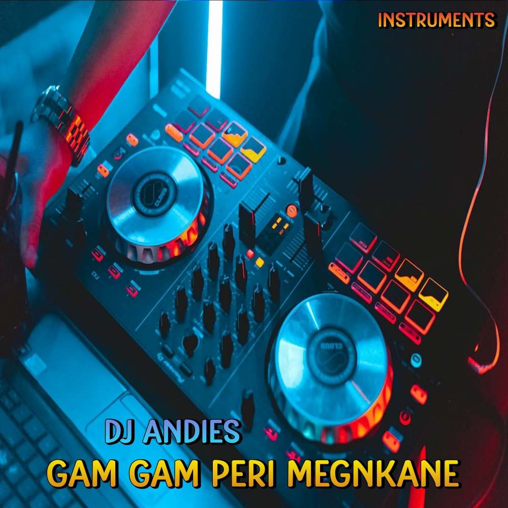 DJ Gam Gam Peri Mengkane - Inst