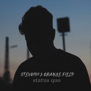 收聽Orange Field的Status Quo (Explicit)歌詞歌曲