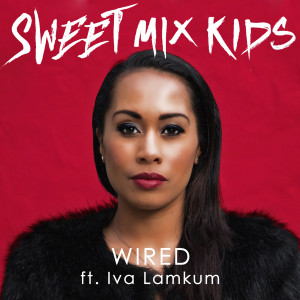 Album Wired from Sweet Mix Kids