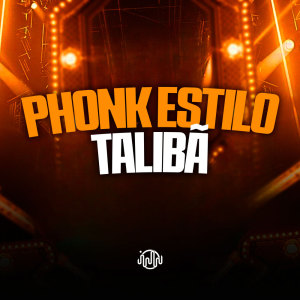 ดาวน์โหลดและฟังเพลง Phonk Estilo Talibã (Explicit) พร้อมเนื้อเพลงจาก DJ GHR
