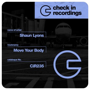 ดาวน์โหลดและฟังเพลง Move Your Body (Radio Edit) พร้อมเนื้อเพลงจาก Shaun Lyons