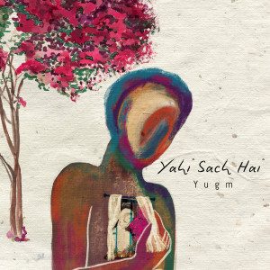 Album Yahi Sach Hai from Yugm