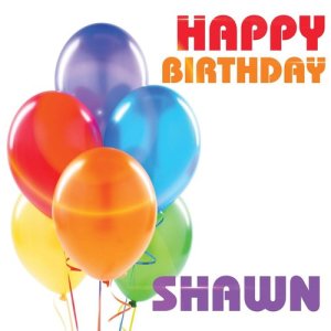 ดาวน์โหลดและฟังเพลง Happy Birthday Shawn พร้อมเนื้อเพลงจาก The Birthday Crew