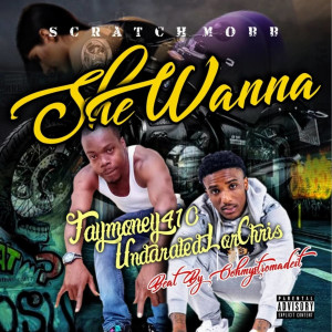 收聽TayMoney410的She Wanna (Explicit)歌詞歌曲