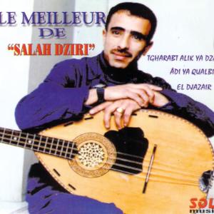 收聽Salah Dziri的Tgharabt Alik Ya Dzair歌詞歌曲