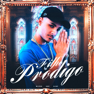 收聽MC Vitor的Filho Pródigo歌詞歌曲