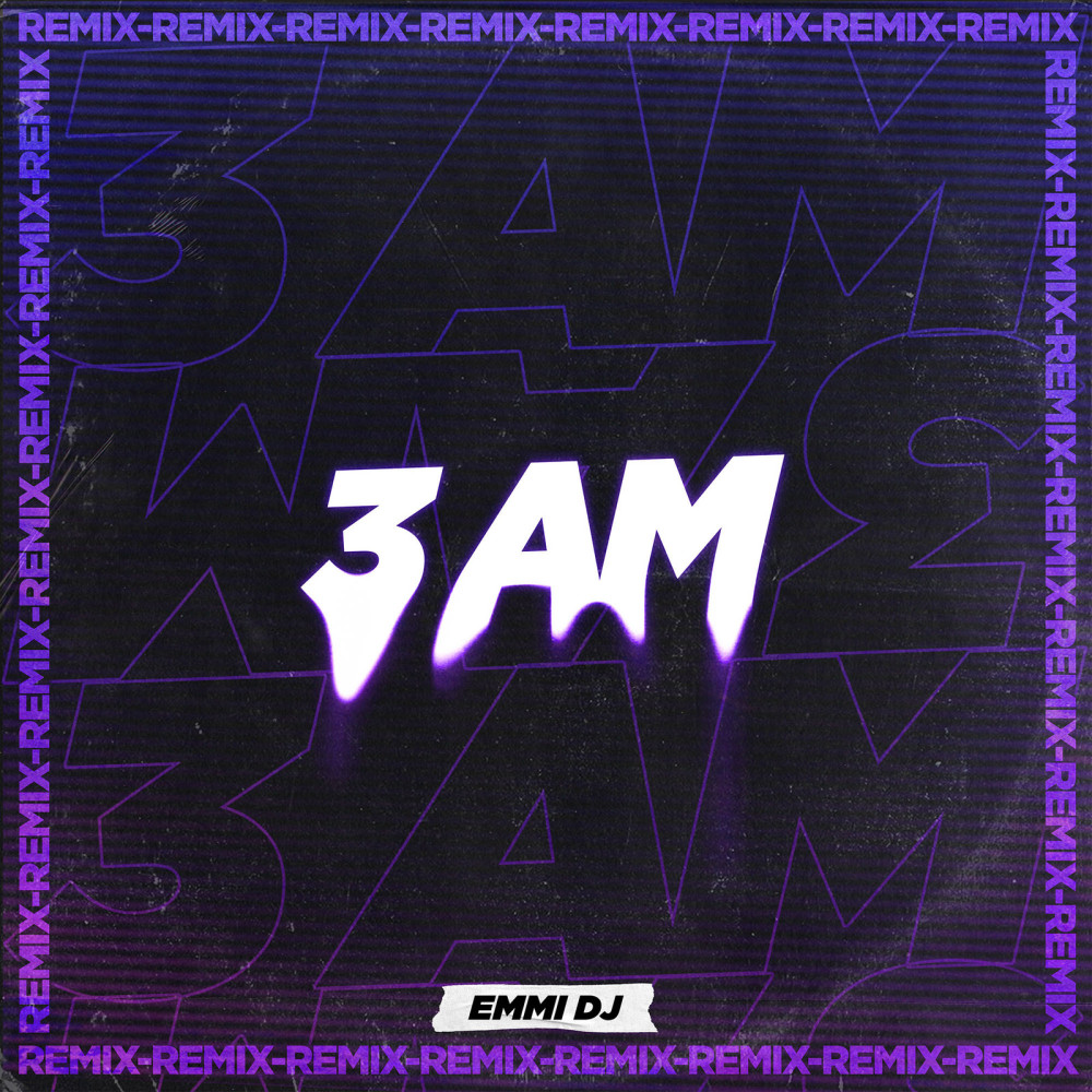 3 Am - Remix