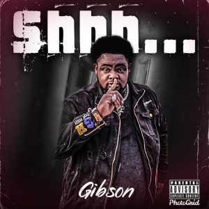 Gibson的專輯Shhh (Explicit)