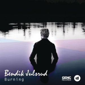 收聽Bendik Julsrud的Burning (Original Mix)歌詞歌曲