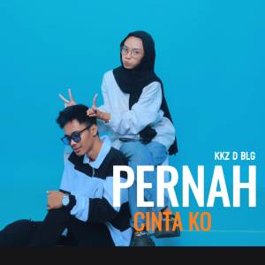 Kkz D Blg的專輯Pernah Cinta Ko