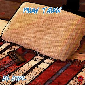 Album Pillow Talkin' (Explicit) from BZIRK