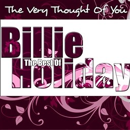 ดาวน์โหลดและฟังเพลง The Very Thought Of You พร้อมเนื้อเพลงจาก Billie Holiday