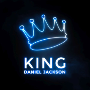 ดาวน์โหลดและฟังเพลง King พร้อมเนื้อเพลงจาก Daniel Jackson