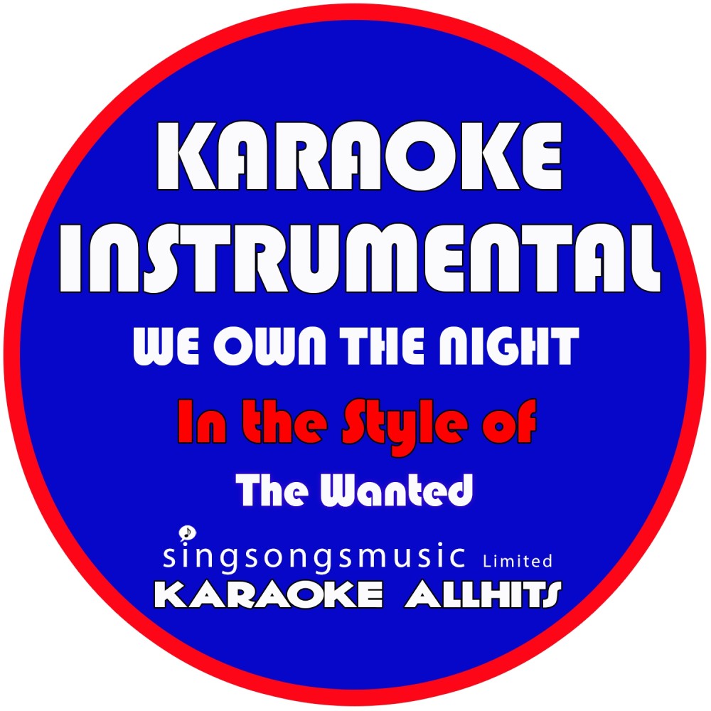 We Own the Night (In the Style of the Wanted) [Karaoke Instrumental Version] (Karaoke Instrumental Version)