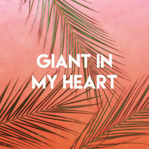 Sonic Riviera的專輯Giant in My Heart