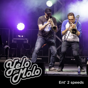 Album Ent' 2 speeds oleh Yelo Molo