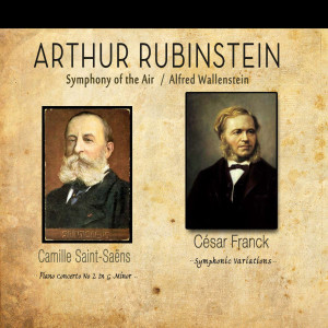 อัลบัม Saint-Saëns: Piano Concerto No 2: Franck: Symphonic Variations ศิลปิน Artur Rubinstein