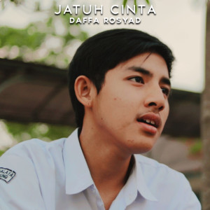 Dengarkan Jatuh Cinta lagu dari DAFFA ROSYAD dengan lirik