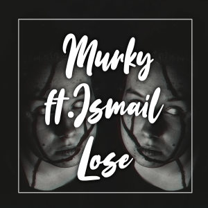 收聽Murky的Lose歌詞歌曲