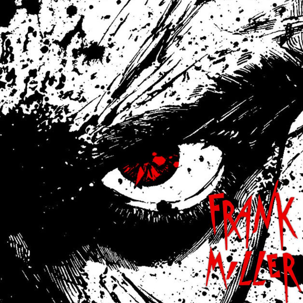 FRANK MILLER (Explicit)
