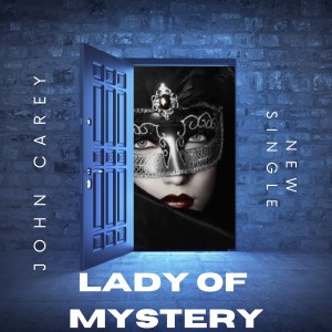 ดาวน์โหลดและฟังเพลง Lady of Mystery พร้อมเนื้อเพลงจาก John Carey